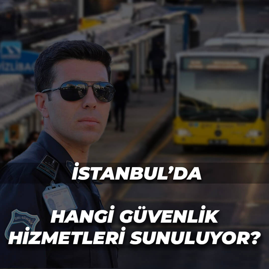 İstanbul Güvenlik Çözümleri